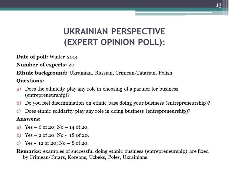 UKRAINIAN PERSPECTIVE  (EXPERT OPINION POLL):  Date of poll: Winter 2014 Number of